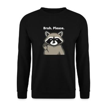 Bruh Please Raccoon Meme - Unisex Sweatshirt - black - Front - Alina (178cm) & Michal (187cm)