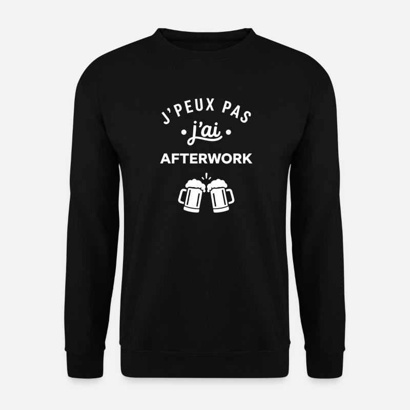 J'peux pas j'ai AFTERWORK - Sweat-shirt Unisexe - noir