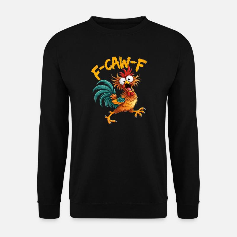 F-Caw-F Chicken Rooster Funny Meme Graphic - Unisex Sweatshirt - black