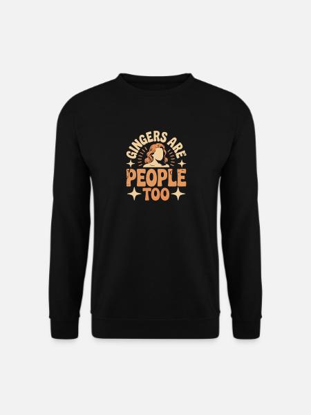 Gingers Are People Too - Unisex Sweatshirt - black