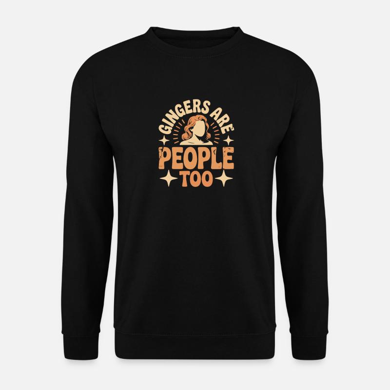 Gingers Are People Too - Unisex Pullover - Schwarz