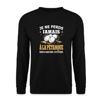 Je ne perds jamais à la pétanque - Sweat-shirt Unisexe - noir - Devant - Alina (178cm) & Michal (187cm)