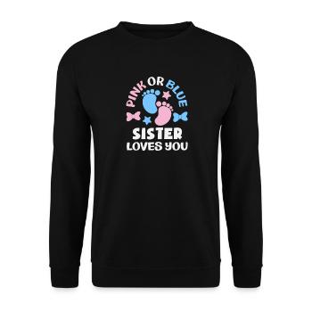 Pink Oder Blau Schwester Liebt Dich Gender Reveal - Unisex Pullover - Schwarz - Vorne - Alina (178cm) & Michal (187cm)