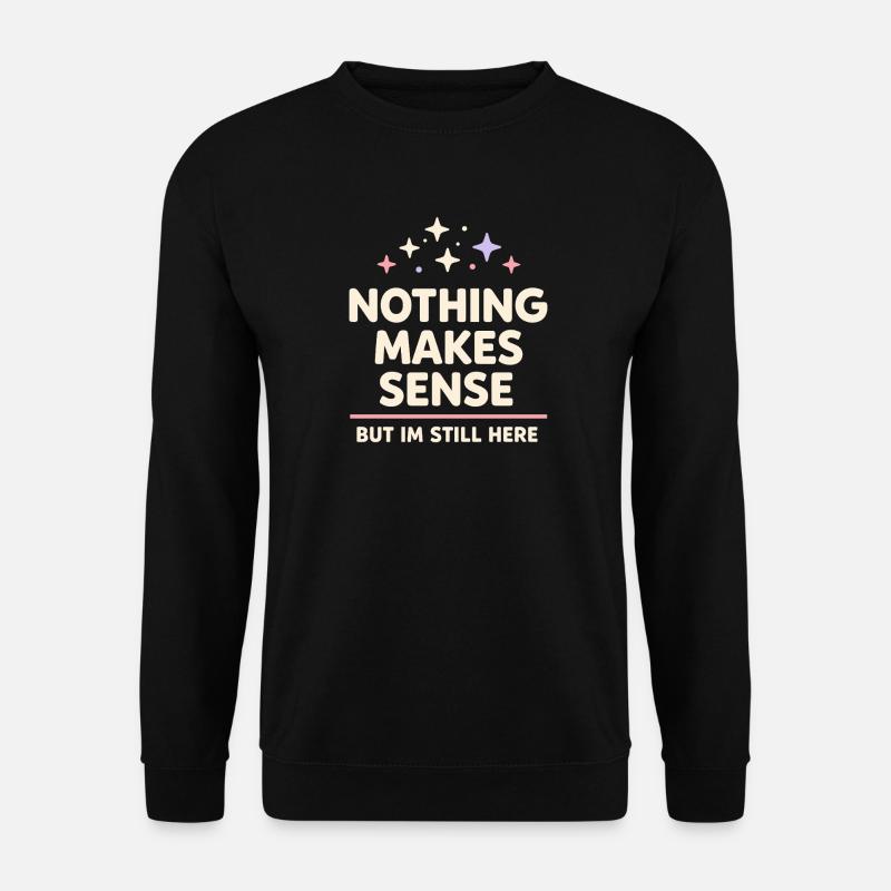 Existenzieller Humor, Nihilismus, Humor, - Unisex Pullover - Schwarz