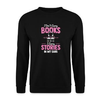 I Don't Carry Books I Carry Stories In My Ears - Unisex Pullover - Schwarz - Vorne - Alina (178cm) & Michal (187cm)