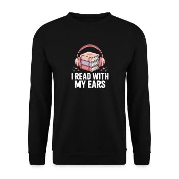 Lese Mit Meinen Ohren - Bücherwurm Hörbücher - Unisex Pullover - Schwarz - Vorne - Alina (178cm) & Michal (187cm)