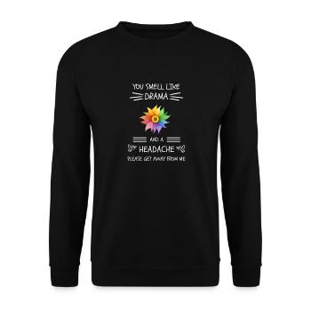 You Smell Like Drama And A Headache - Unisex Sweatshirt - black - Front - Alina (178cm) & Michal (187cm)