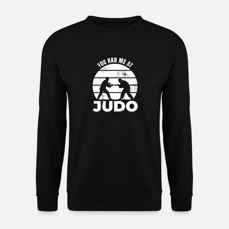 You had me in judo - Unisex Sweatshirt - black