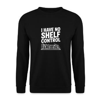 Je n’ai aucun contrôle sur l’étagère - Sweat-shirt Unisexe - noir - Devant - Alina (178cm) & Michal (187cm)
