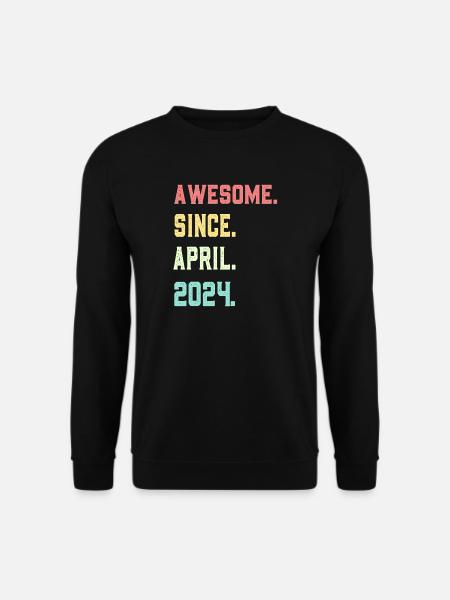 Großartig seit April 2024 - Unisex Pullover - Schwarz