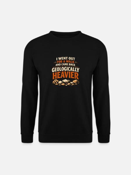Harder back | Geology Stone Collector - Unisex Sweatshirt - black
