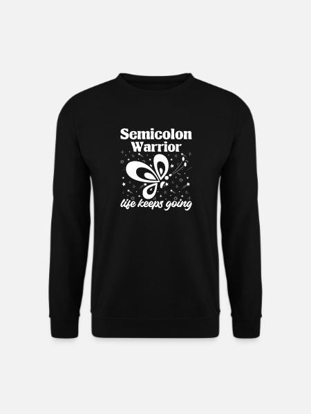 Semi Colon Life Keeps Going Semicolon - Unisex Sweatshirt - black