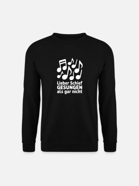 Chor - Lieber schief gesungen als gar nicht Sänger - Unisex Pullover - Schwarz