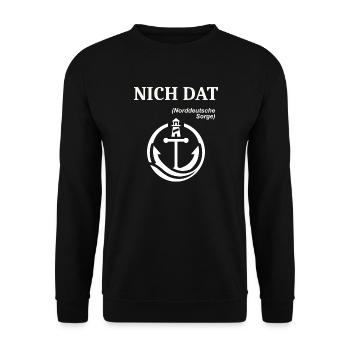 NICH DAT Norddeutscher Humor Spruch lustig - Unisex Pullover - Schwarz - Vorne - Alina (178cm) & Michal (187cm)