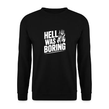 Hell Was Boring - Unisex Sweatshirt - black - Front - Alina (178cm) & Michal (187cm)