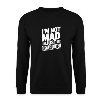 I'm Not Mad Just Disappointed - Unisex Sweatshirt - black - Front - Alina (178cm) & Michal (187cm)