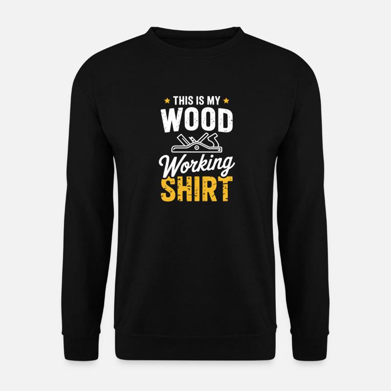 This Woodworking Shirt - Unisex Sweatshirt - black