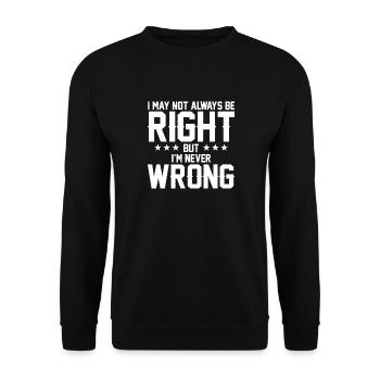 Never Wrong Bold Quote Graphic Tee - Unisex Sweatshirt - black - Front - Alina (178cm) & Michal (187cm)