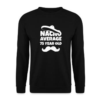 Nacho Durchschnitt 75 Jahre alt - Unisex Pullover - Schwarz - Vorne - Alina (178cm) & Michal (187cm)