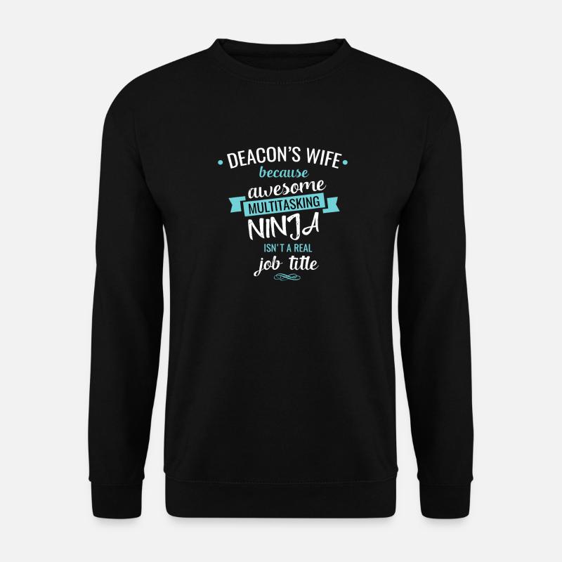 Femme de Diacre, ninja multitâche - Sweat-shirt Unisexe - noir