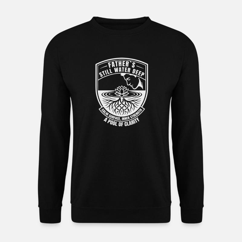 Vater Still Water Deep Lotus Ruhe - Unisex Pullover - Schwarz