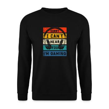 Sorry I Can't Hear You I Am Gaming - Unisex Sweatshirt - black - Front - Alina (178cm) & Michal (187cm)