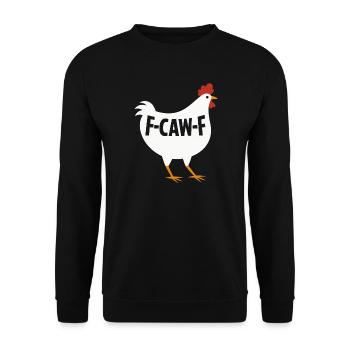 F-Caw-F Chicken Adult Humor Funny Rooster Fcawf - Unisex Pullover - Schwarz - Vorne - Alina (178cm) & Michal (187cm)