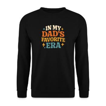 In My Dad's Favorite Era Tochter Familien Humor - Unisex Pullover - Schwarz - Vorne - Alina (178cm) & Michal (187cm)