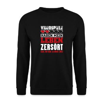 Videospiele haben mein Leben zerstört Gamer - Unisex Pullover - Schwarz - Vorne - Alina (178cm) & Michal (187cm)