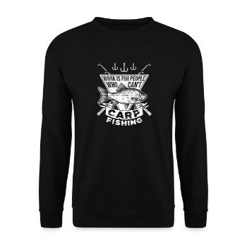 Work Is For People Who Can't Fish - Unisex Sweatshirt - black - Front - Alina (178cm) & Michal (187cm)