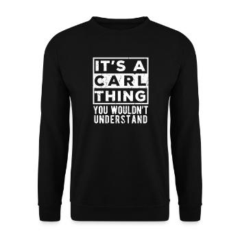 C’est une chose de Carl que tu ne comprendrais pas - Sweat-shirt Unisexe - noir - Devant - Alina (178cm) & Michal (187cm)
