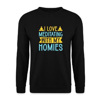 Yoga I Love Meditating With My Homies Funny Yoga - Unisex Pullover - Schwarz - Vorne - Alina (178cm) & Michal (187cm)