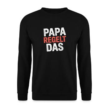 Papa Regelt Das Lustiger Spruch Familienvater - Unisex Pullover - Schwarz - Vorne - Alina (178cm) & Michal (187cm)