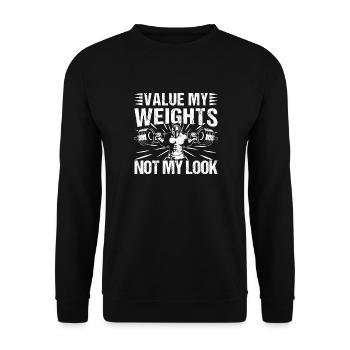 Powerlifting Bodybuilder Value Weights Not My Look - Unisex Pullover - Schwarz - Vorne - Alina (178cm) & Michal (187cm)