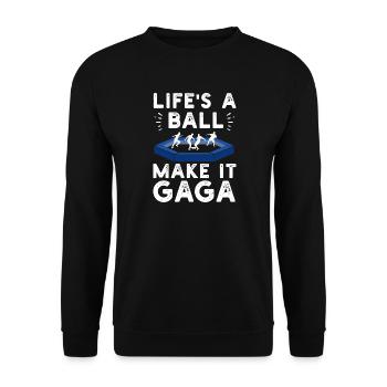 Life's a Ball Make It Gaga - Unisex Sweatshirt - black - Front - Alina (178cm) & Michal (187cm)