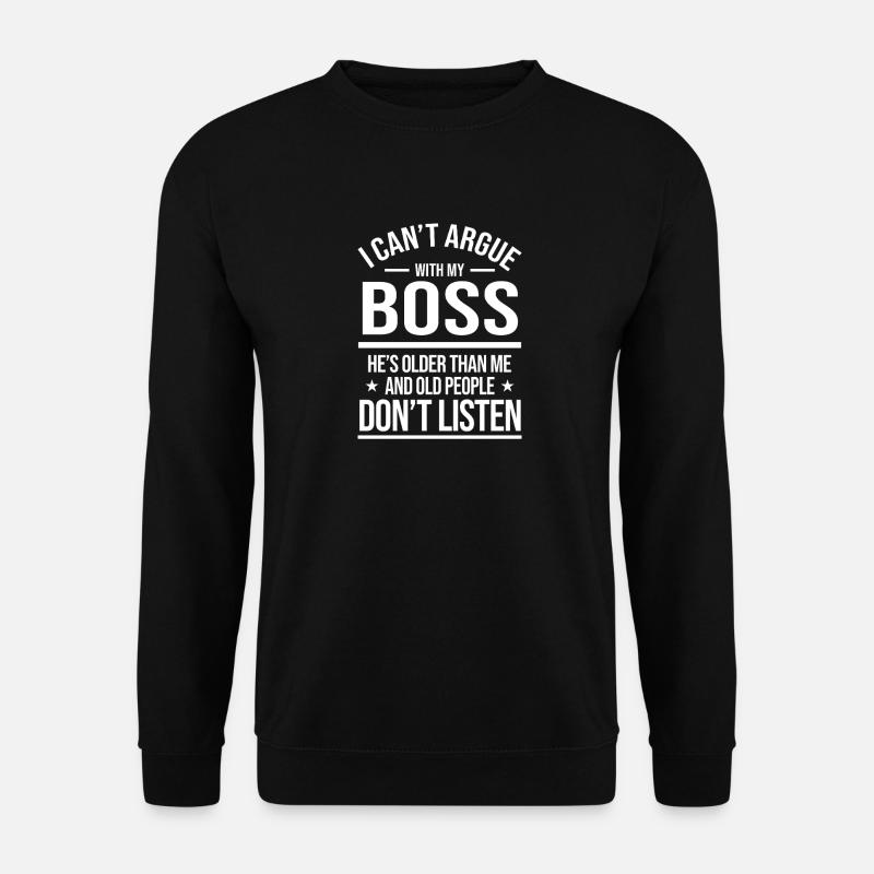 Cant Argue Funny Workplace - Unisex Sweatshirt - black