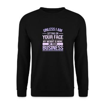 Unless I Am Sitting On Your Face - Unisex Sweatshirt - black - Front - Alina (178cm) & Michal (187cm)