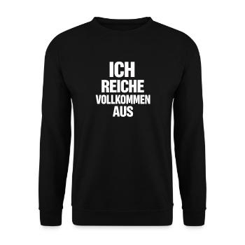 Ich Reiche Vollkommen Aus Humor Selbstbewusstsein  - Unisex Pullover - Schwarz - Vorne - Alina (178cm) & Michal (187cm)