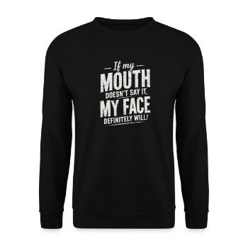 Wenn der Mund schweigt, spricht das Gesicht - Unisex Pullover - Schwarz - Vorne - Alina (178cm) & Michal (187cm)