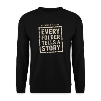 Every Folder Tells a Story - Unisex Sweatshirt - black - Front - Alina (178cm) & Michal (187cm)