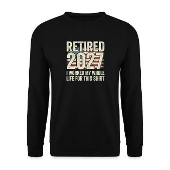 Ruhestand 2027 – dafür habe ich mein ganzes Leben  - Unisex Pullover - Schwarz - Vorne - Alina (178cm) & Michal (187cm)