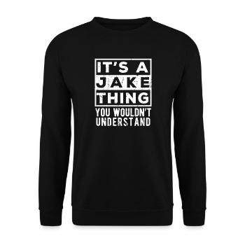 Das ist so eine Jake-Sache, die du nicht verstehen würdest - Unisex Pullover - Schwarz - Vorne - Alina (178cm) & Michal (187cm)