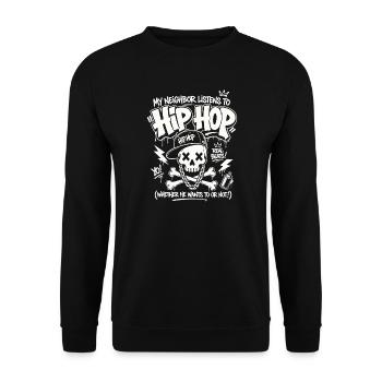 My Neighbor Listens To Hip Hop Funny Rap Shirt - Unisex Sweatshirt - black - Front - Alina (178cm) & Michal (187cm)