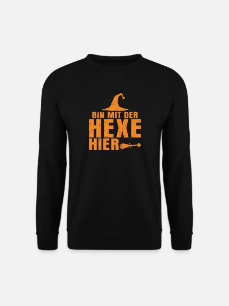 Bin mit der Hexe hier - Unisex Pullover - Schwarz