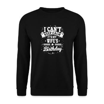I Can't Keep Calm, It's Her Birthday - Unisex Sweatshirt - black - Front - Alina (178cm) & Michal (187cm)