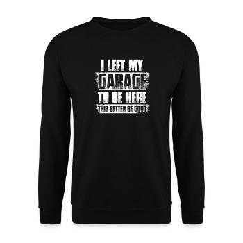 J’ai quitté mon garage Mec Car Car Coach Mécanicien - Sweat-shirt Unisexe - noir - Devant - Alina (178cm) & Michal (187cm)