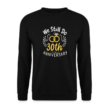 Wir feiern immer noch das 30-jährige Jubiläum - Unisex Pullover - Schwarz - Vorne - Alina (178cm) & Michal (187cm)