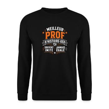 Meilleur Prof Histoire Geo - Sweat-shirt Unisexe - noir - Devant - Alina (178cm) & Michal (187cm)