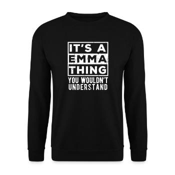 Das ist eine Sache mit Emma, die du nicht verstehen würdest - Unisex Pullover - Schwarz - Vorne - Alina (178cm) & Michal (187cm)