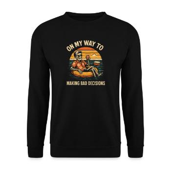 Holiday Humor On My Way To Making Bad Decisions - Unisex Sweatshirt - black - Front - Alina (178cm) & Michal (187cm)